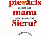 Kurš pievācis manu sieru?