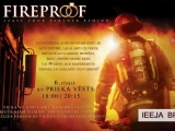 05.06.2014. Baznīcu nakts/Prieka Vēsts: Rīt par brīvu var noskatīties filmu “Ugunsdrošs” (Fireproof) ASV